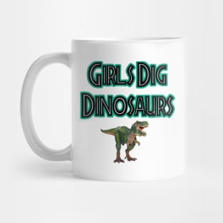 Girls Dig Dinosaurs! Mug